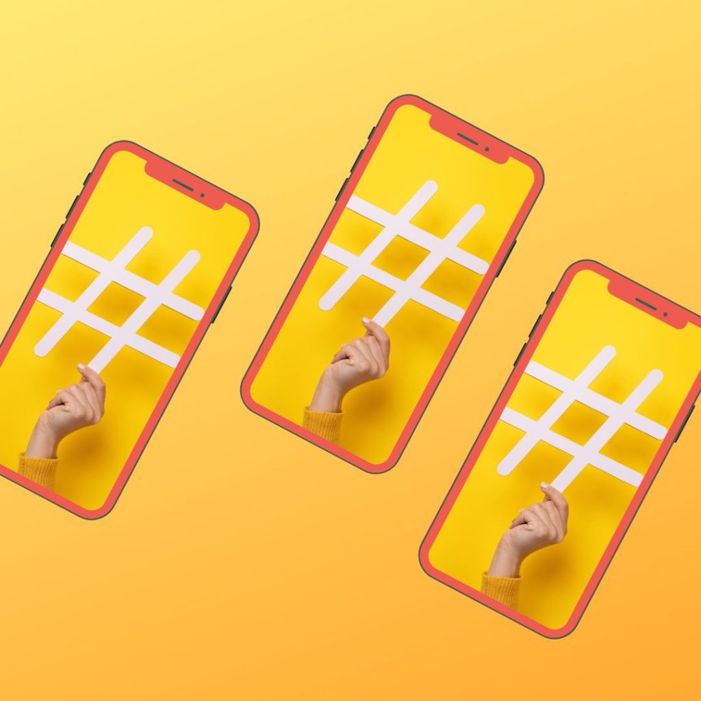 Image of 3 mobile phones outlined in red. On the screen an image of a white hashtag being held up by a hand. The background is yellow.